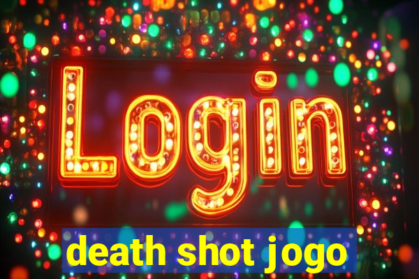 death shot jogo